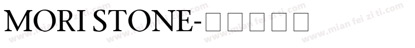 MORI STONE字体转换